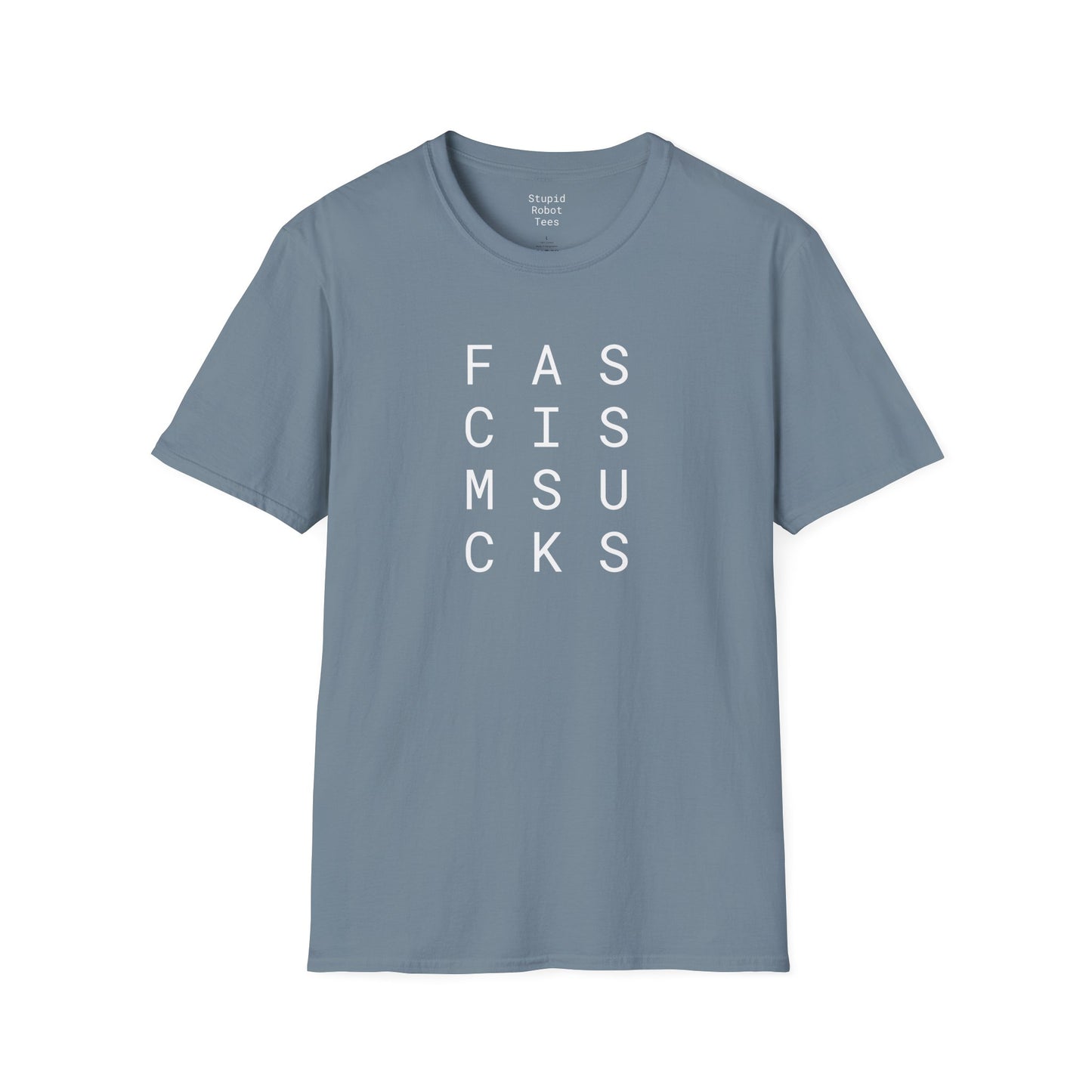 Fascism Sucks - Unisex Softstyle T-Shirt