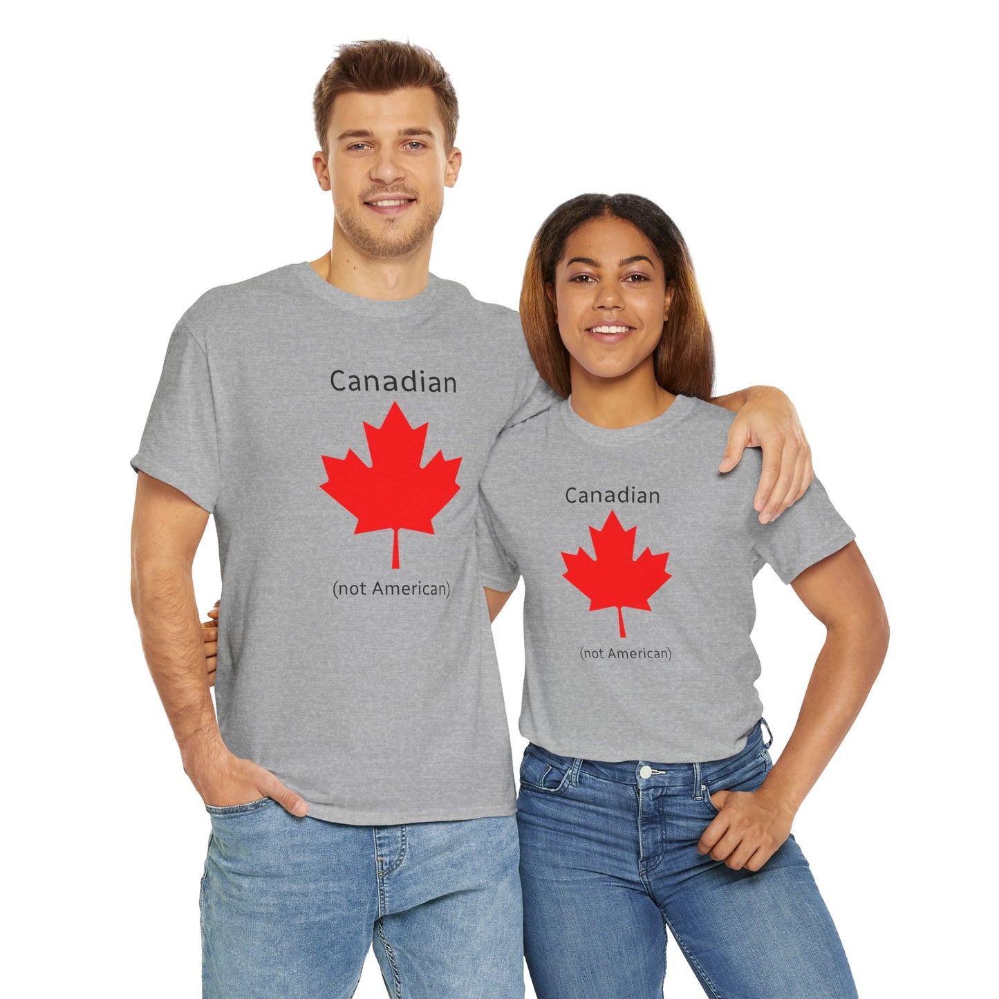 Canadian (not American) - Unisex Heavy Cotton T-Shirt