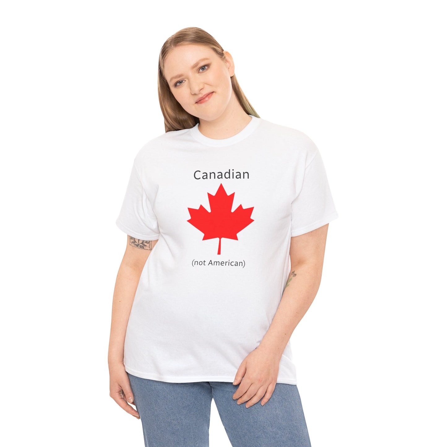 Canadian (not American) - Unisex Heavy Cotton T-Shirt