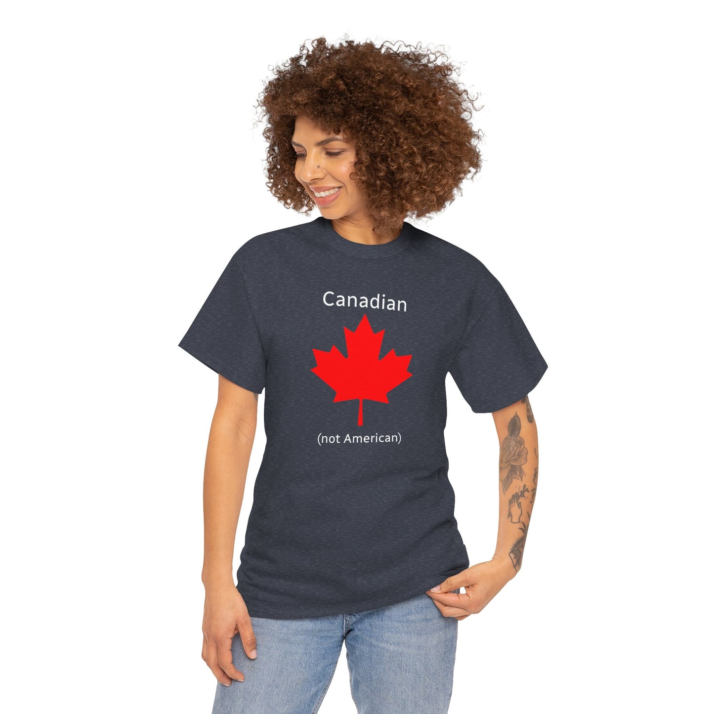 Canadian (not American) - Unisex Heavy Cotton T-Shirt