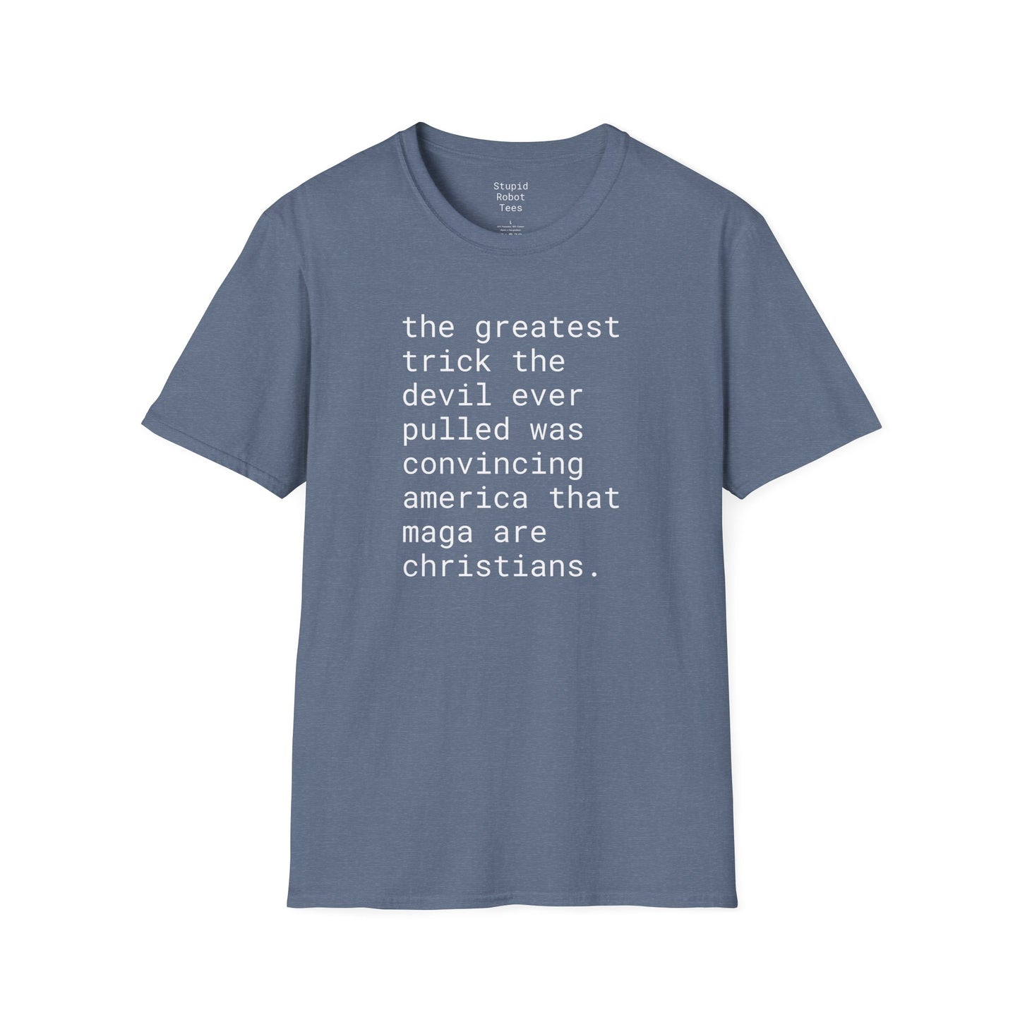 greatest trick the devil ever pulled - Unisex Softstyle T-Shirt