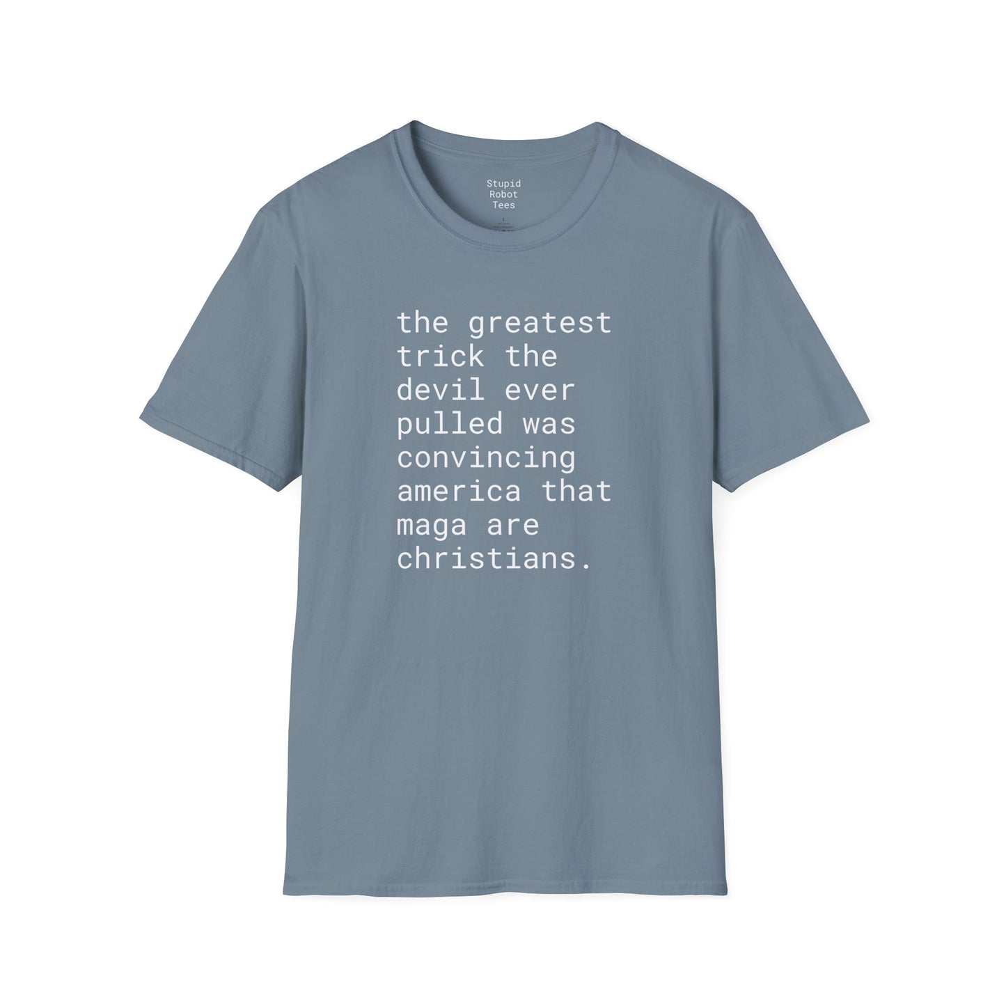 greatest trick the devil ever pulled - Unisex Softstyle T-Shirt