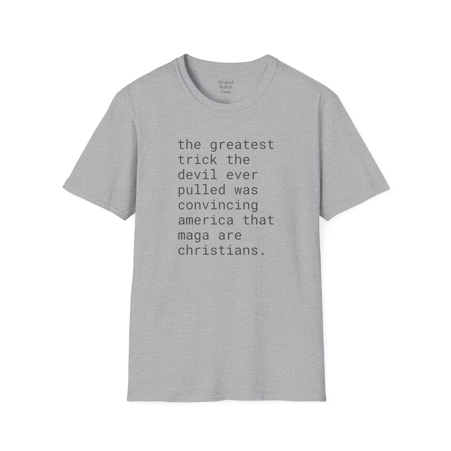 greatest trick the devil ever pulled - Unisex Softstyle T-Shirt
