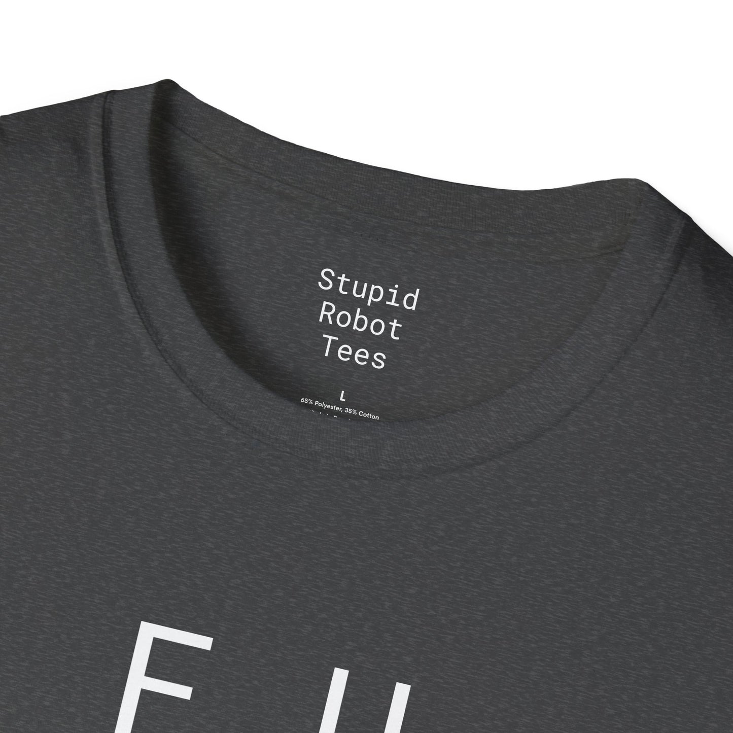 FUCK IT - Unisex Softstyle T-Shirt