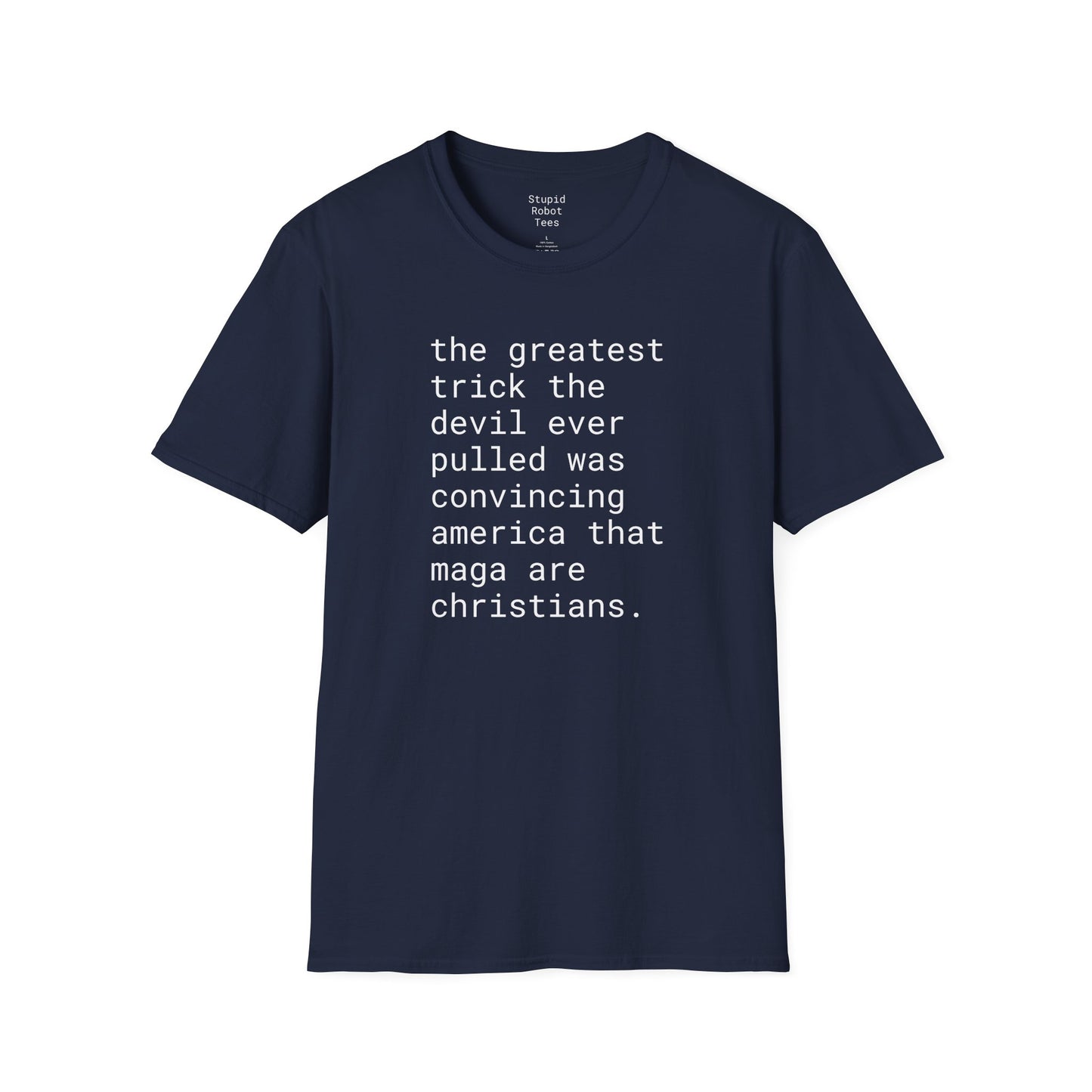 greatest trick the devil ever pulled - Unisex Softstyle T-Shirt