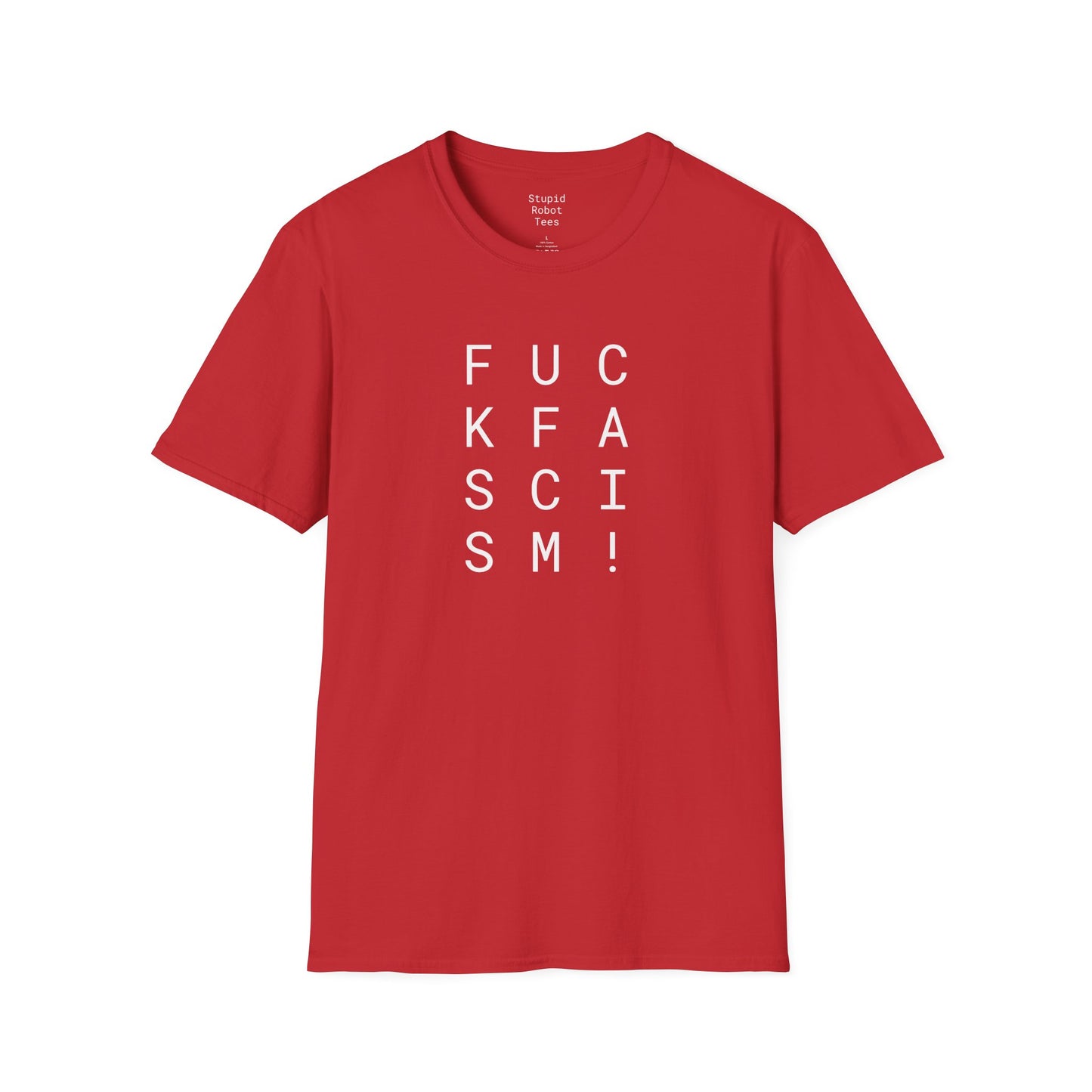 Fuck Fascism - Unisex Softstyle T-Shirt