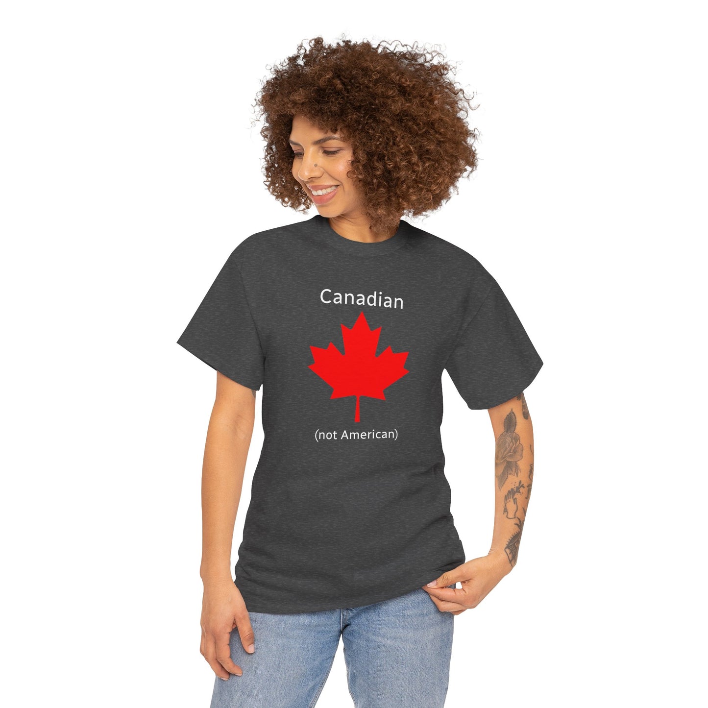 Canadian (not American) - Unisex Heavy Cotton T-Shirt