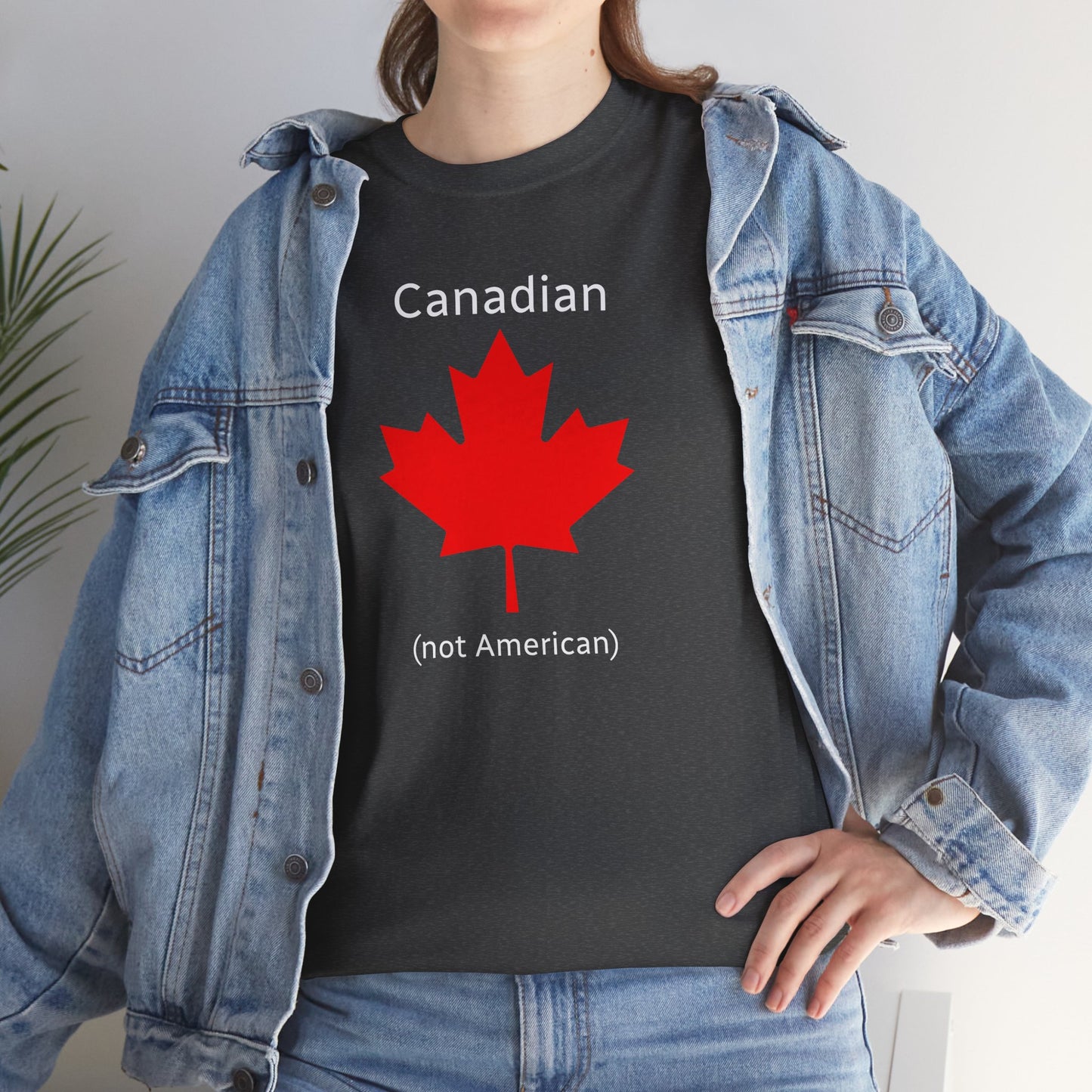 Canadian (not American) - Unisex Heavy Cotton T-Shirt