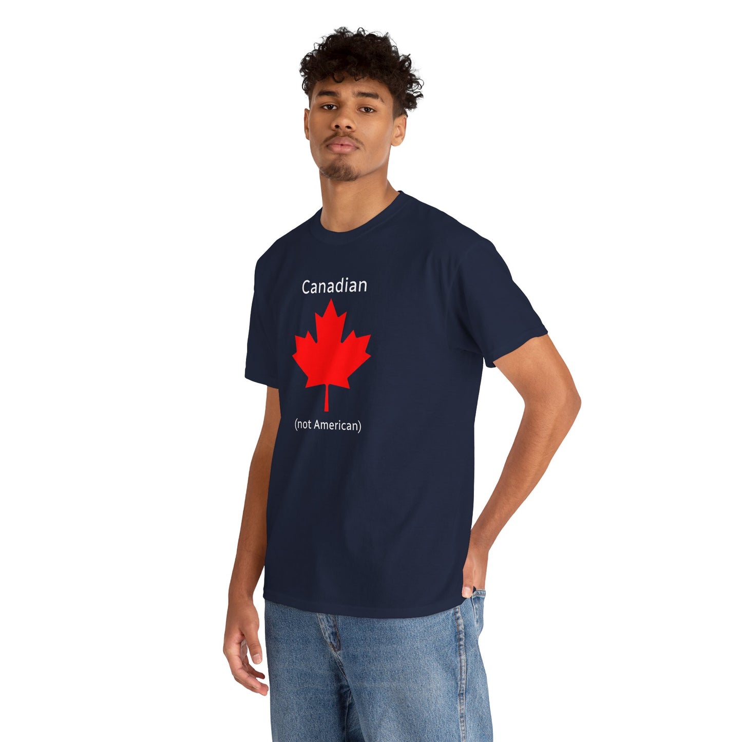 Canadian (not American) - Unisex Heavy Cotton T-Shirt