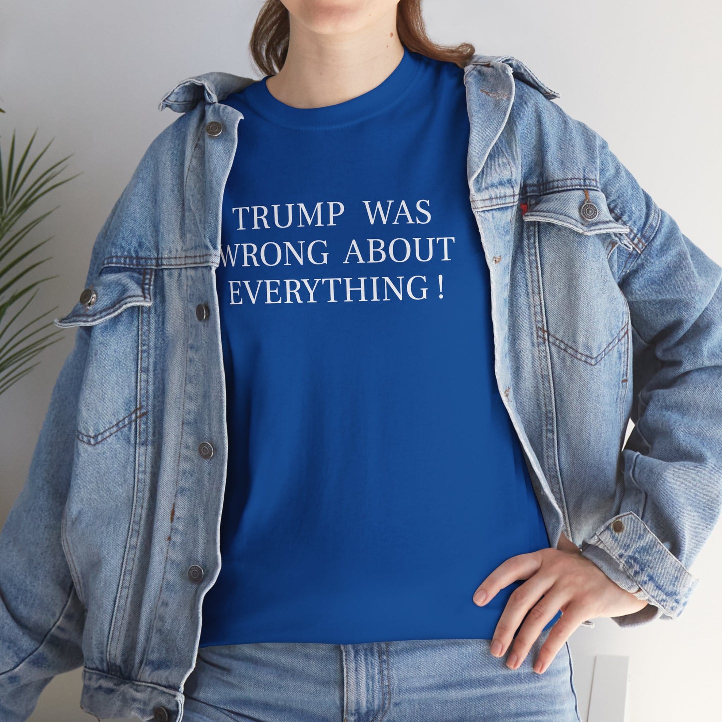 Trump Was Wrong About Everything - Unisex Heavy Cotton T-Shirt