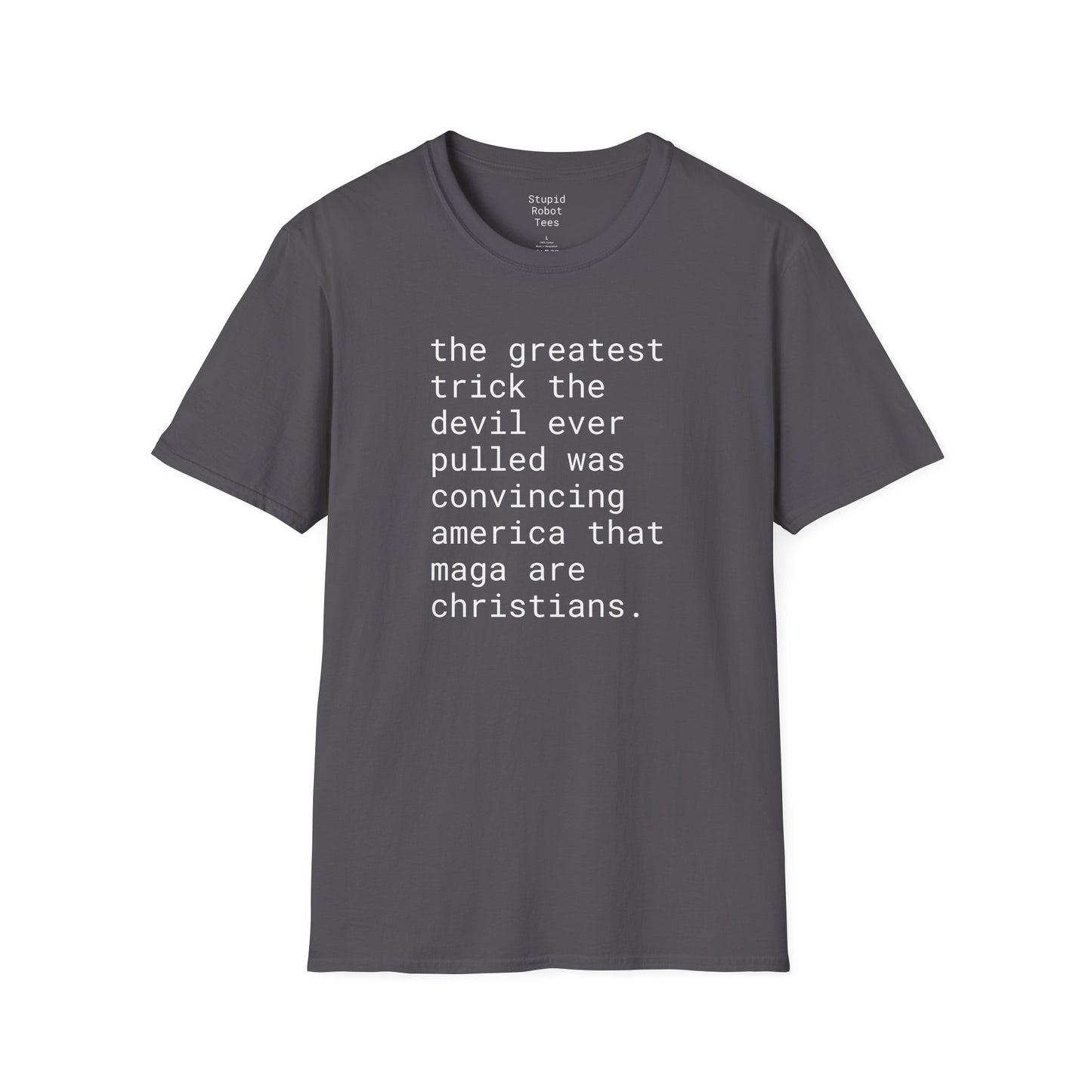 greatest trick the devil ever pulled - Unisex Softstyle T-Shirt
