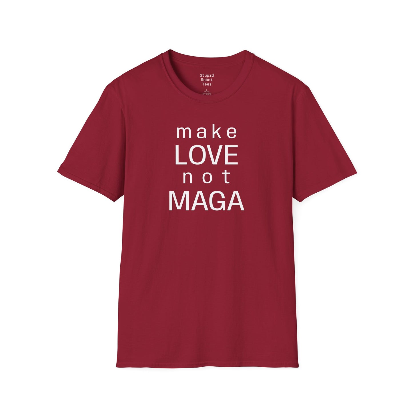 make LOVE not MAGA - Unisex Softstyle T-Shirt