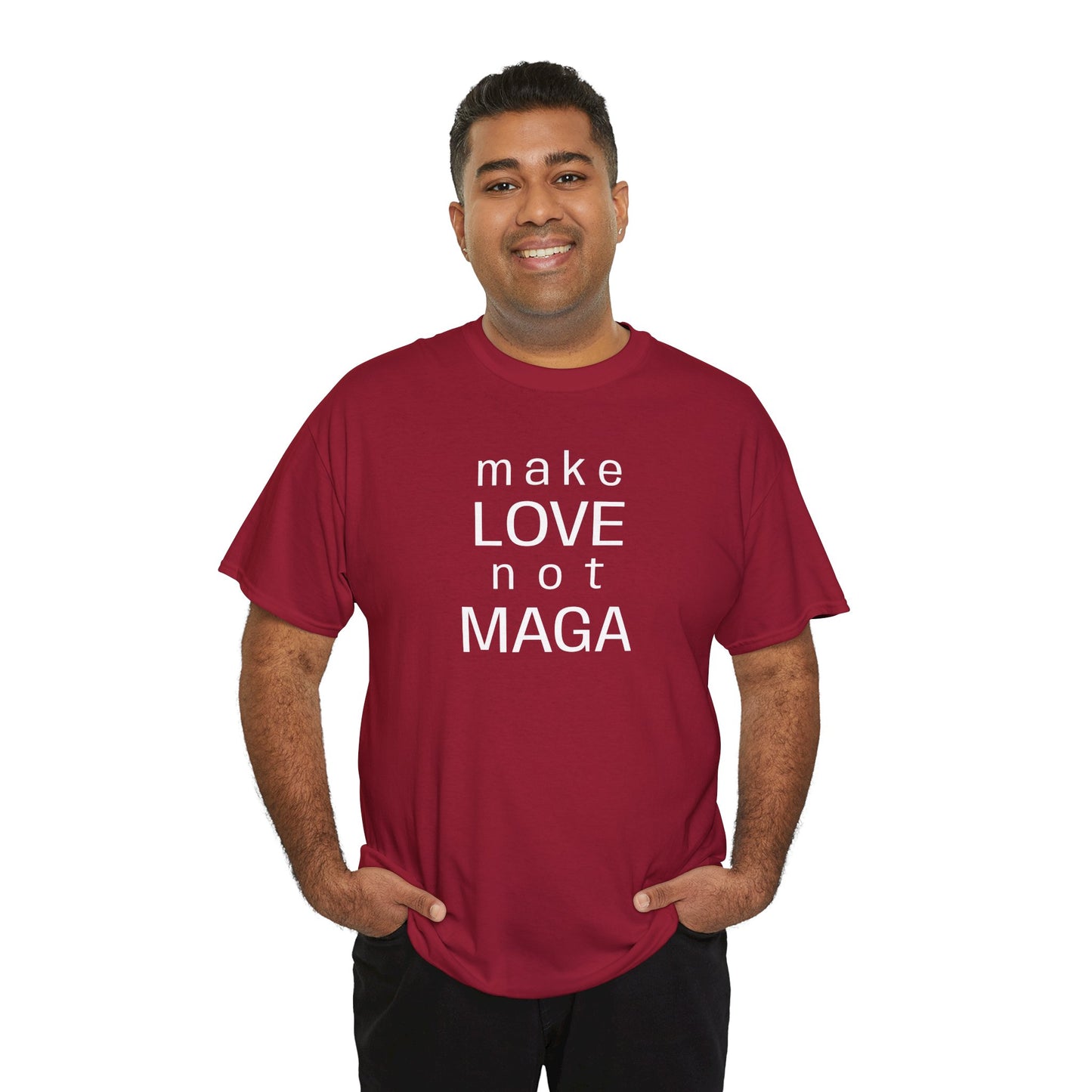 make LOVE not MAGA - Unisex Heavy Cotton T-Shirt