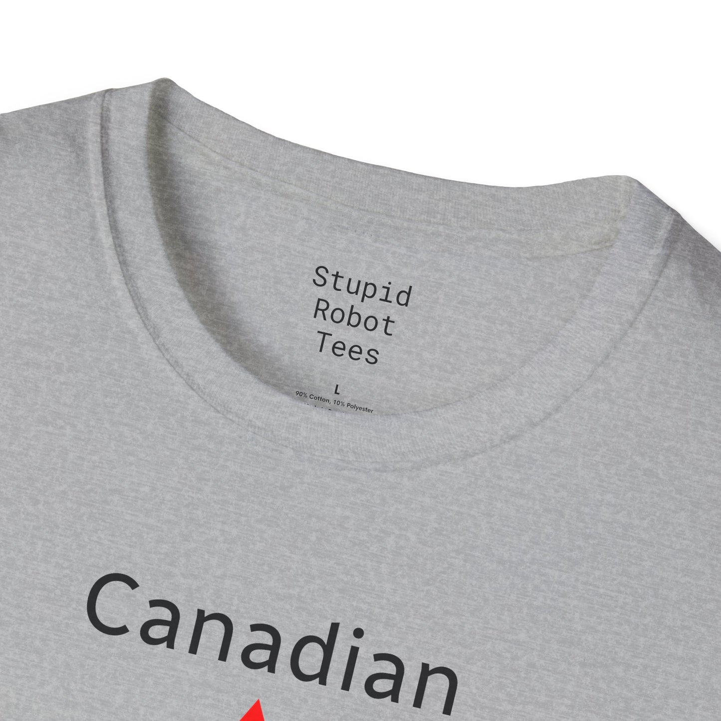 Canadian (not American) - Unisex Softstyle T-Shirt