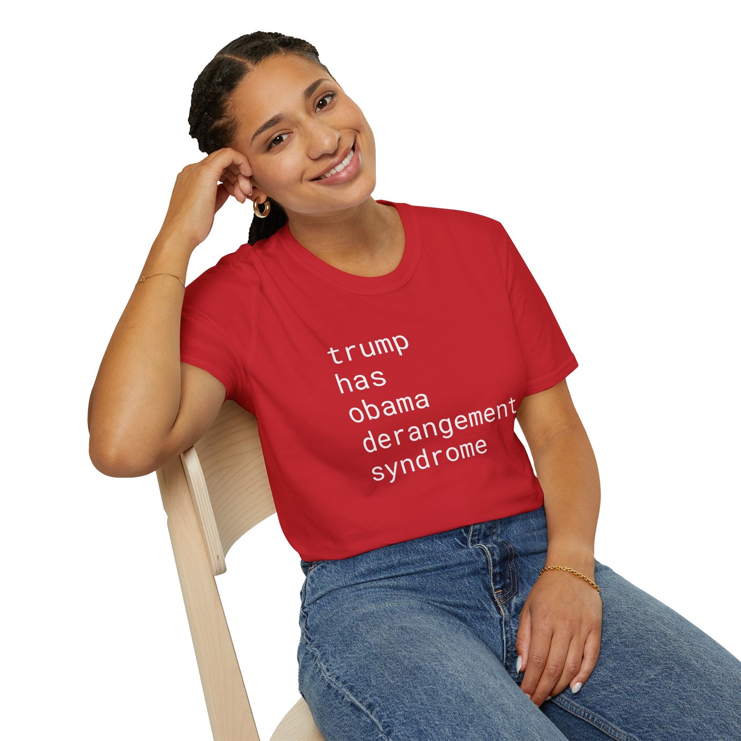 trump has obama derangement syndrome - Unisex Softstyle T-Shirt