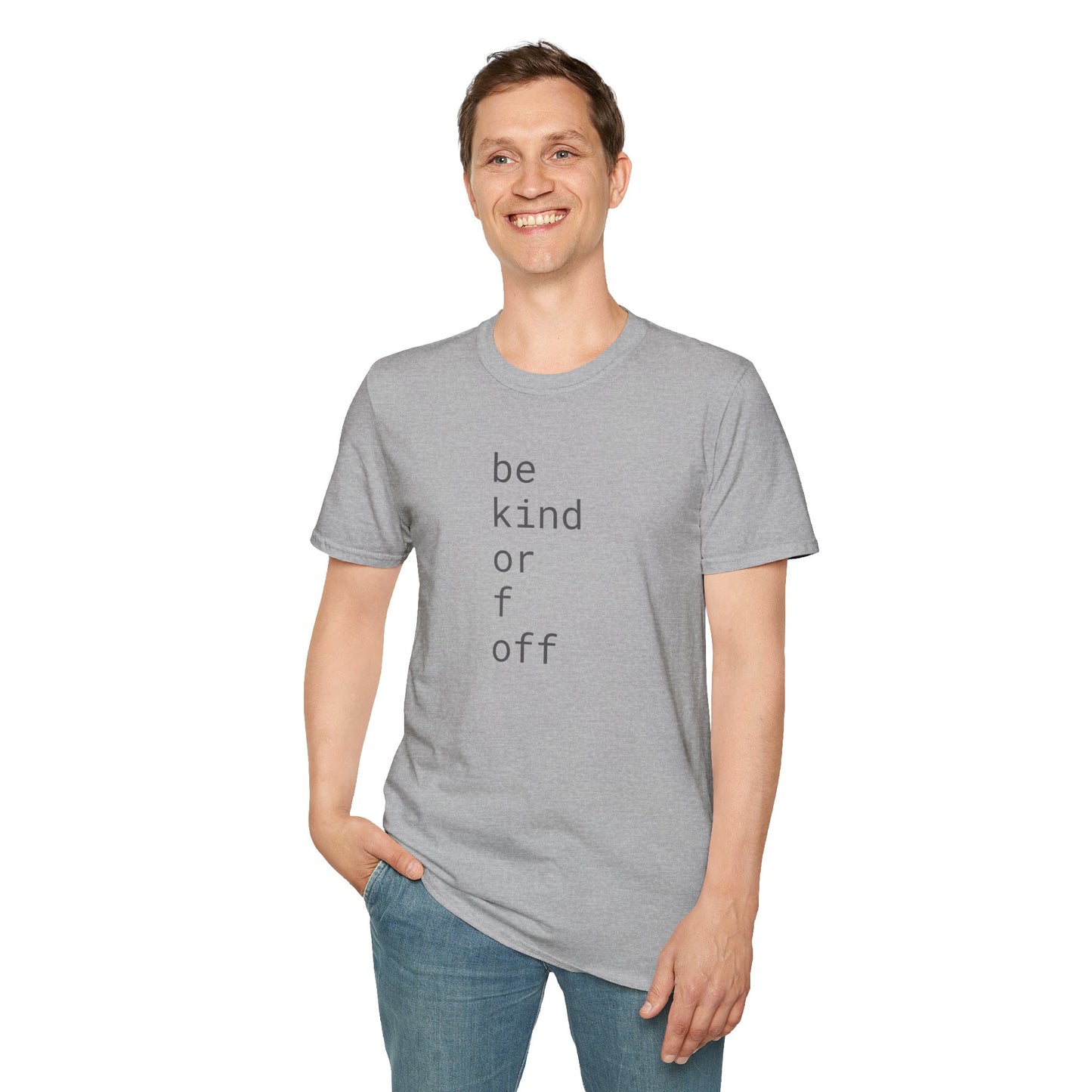 Be Kind or F Off - Unisex Softstyle T-Shirt