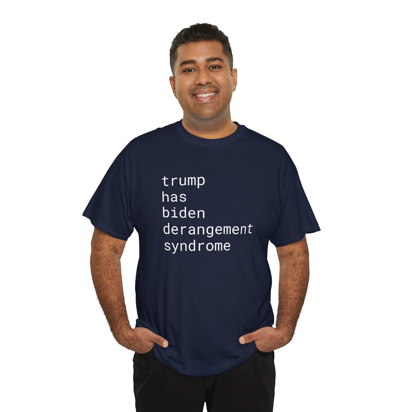 trump has biden derangement syndrome - Unisex Heavy Cotton T-Shirt