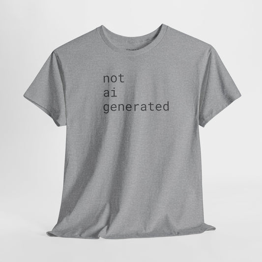 not ai generated - Unisex Heavy Cotton T-Shirt
