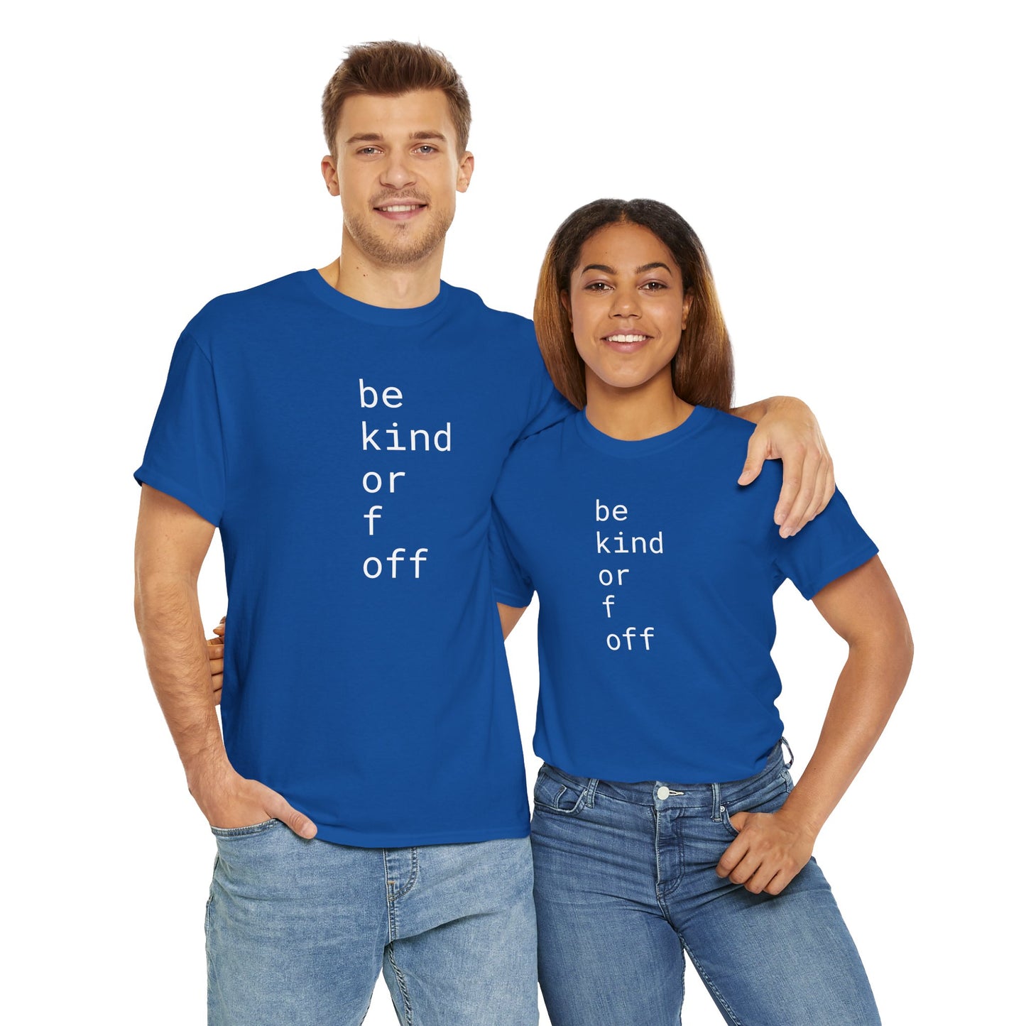 Be Kind or F Off - Unisex Heavy Cotton T-Shirt