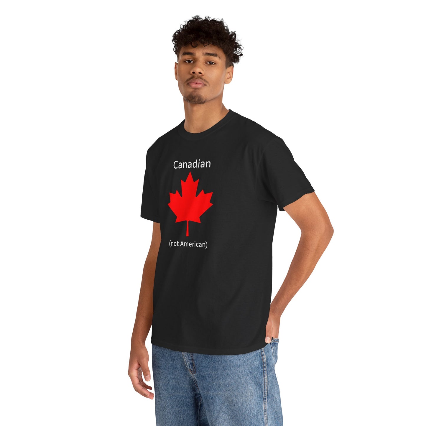 Canadian (not American) - Unisex Heavy Cotton T-Shirt