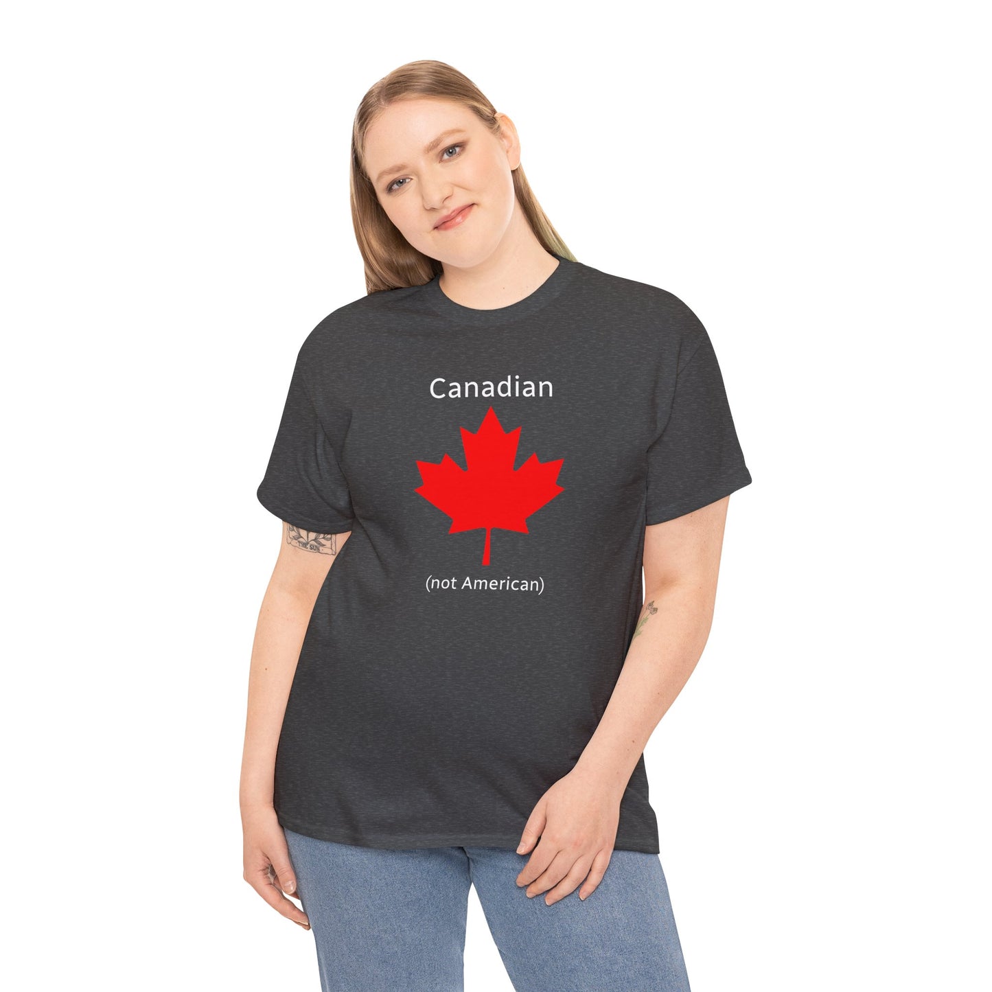 Canadian (not American) - Unisex Heavy Cotton T-Shirt