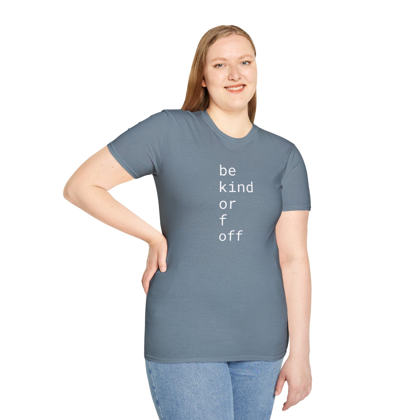 Be Kind or F Off - Unisex Softstyle T-Shirt