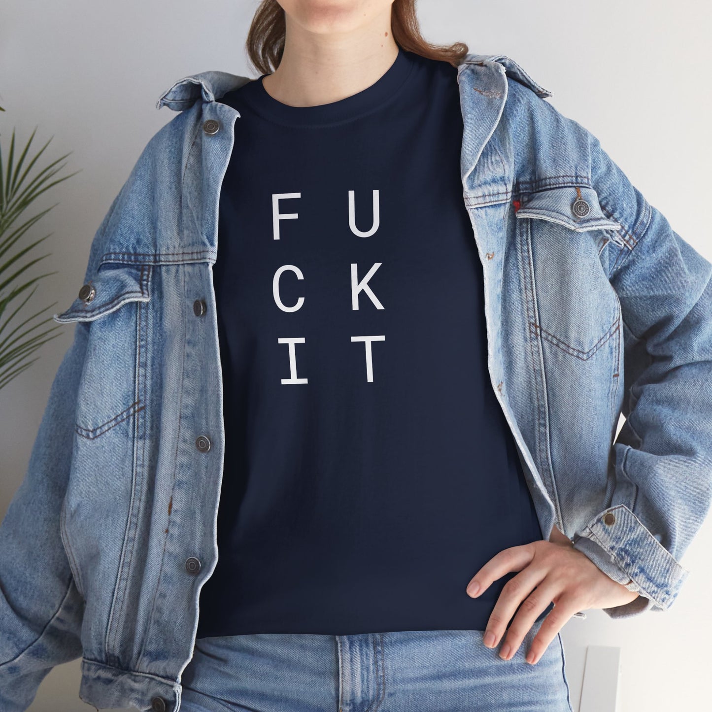 FUCK IT - Unisex Heavy Cotton T-Shirt