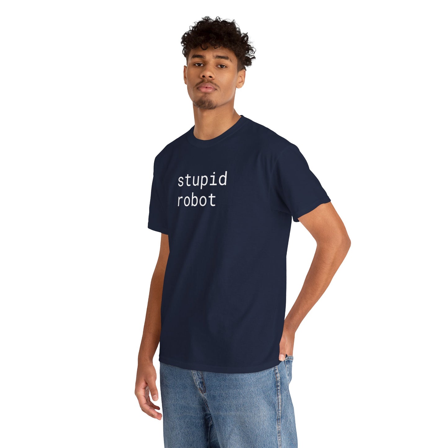 Stupid Robot - Unisex Heavy Cotton T-Shirt