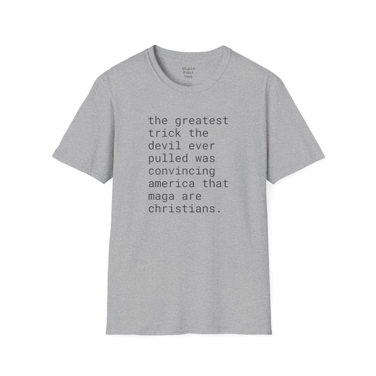 greatest trick the devil ever pulled - Unisex Softstyle T-Shirt