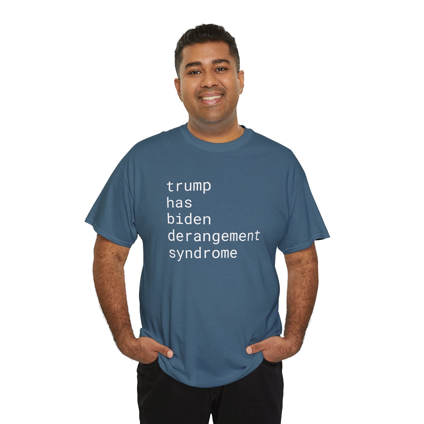 trump has biden derangement syndrome - Unisex Heavy Cotton T-Shirt