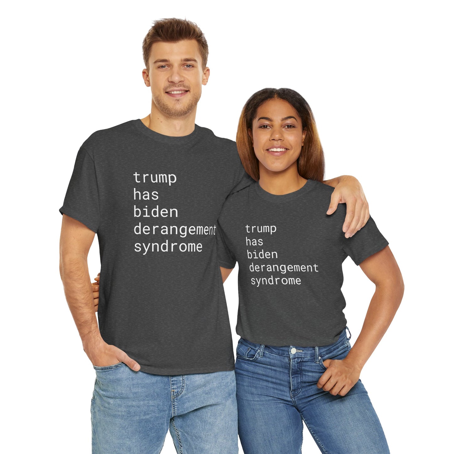 trump has biden derangement syndrome - Unisex Heavy Cotton T-Shirt