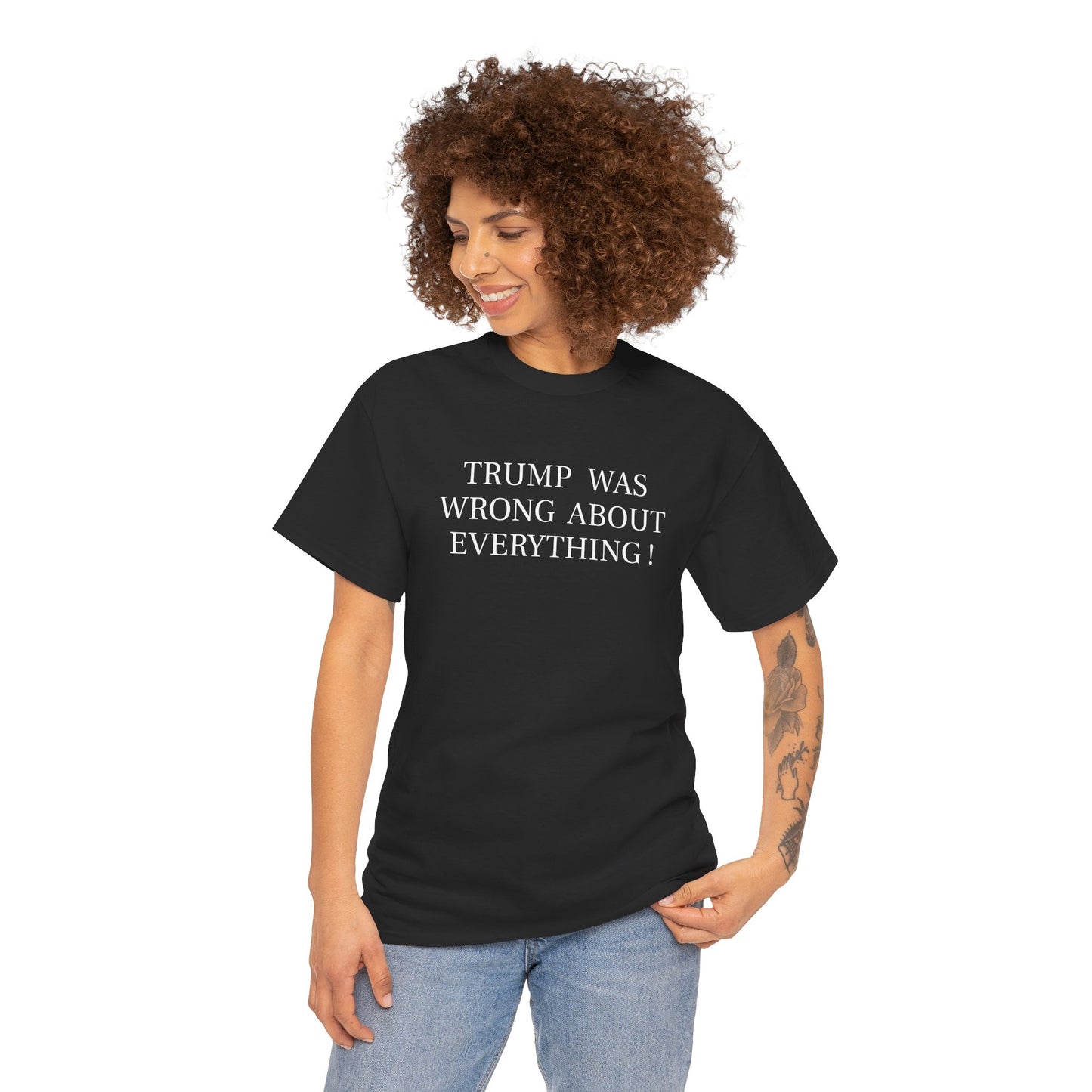 Trump Was Wrong About Everything - Unisex Heavy Cotton T-Shirt