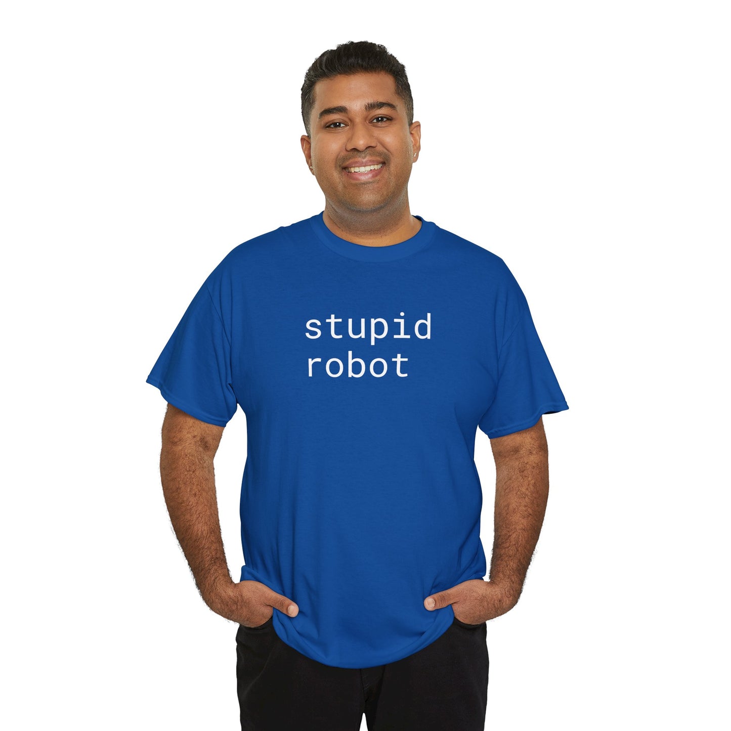 Stupid Robot - Unisex Heavy Cotton T-Shirt