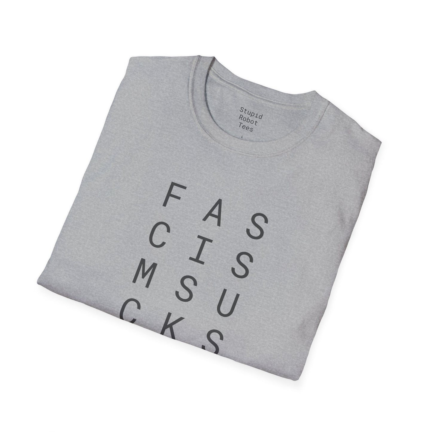 Fascism Sucks - Unisex Softstyle T-Shirt