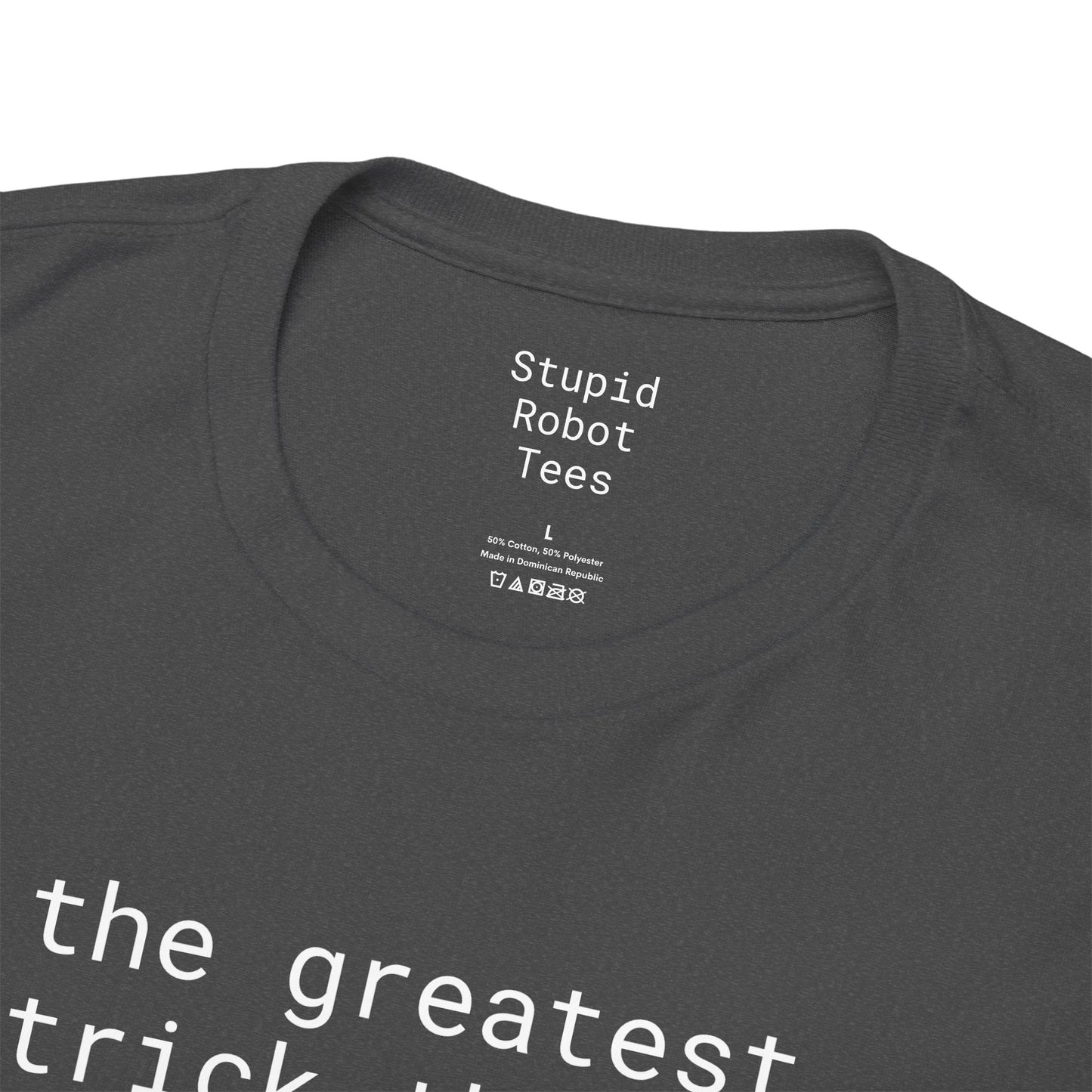greatest trick the devil ever pulled - Unisex Heavy Cotton T-Shirt