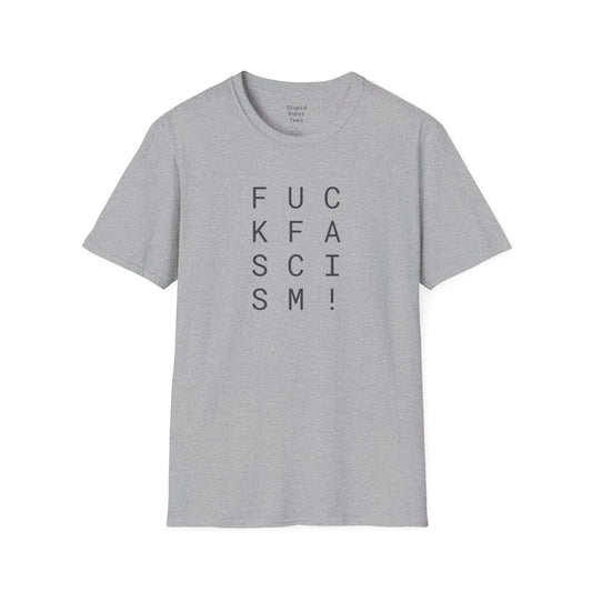 Fuck Fascism - Unisex Softstyle T-Shirt