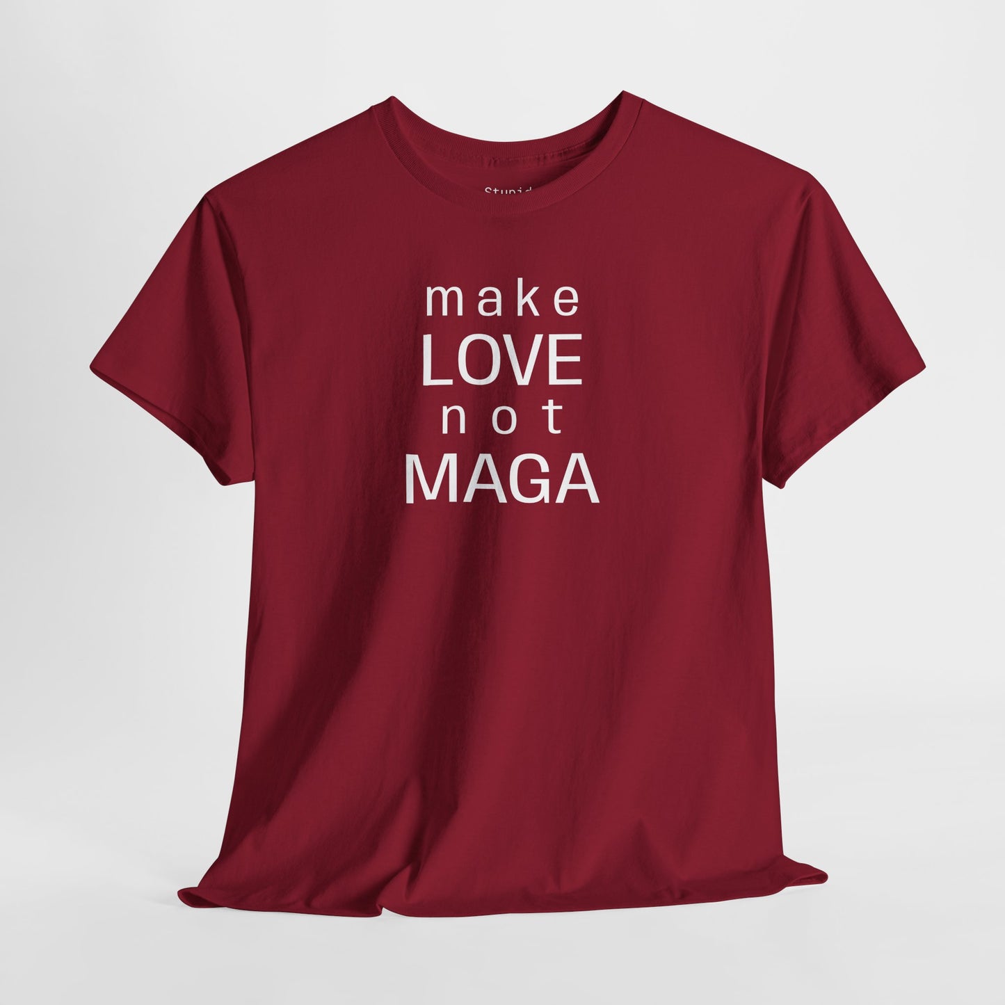 make LOVE not MAGA - Unisex Heavy Cotton T-Shirt