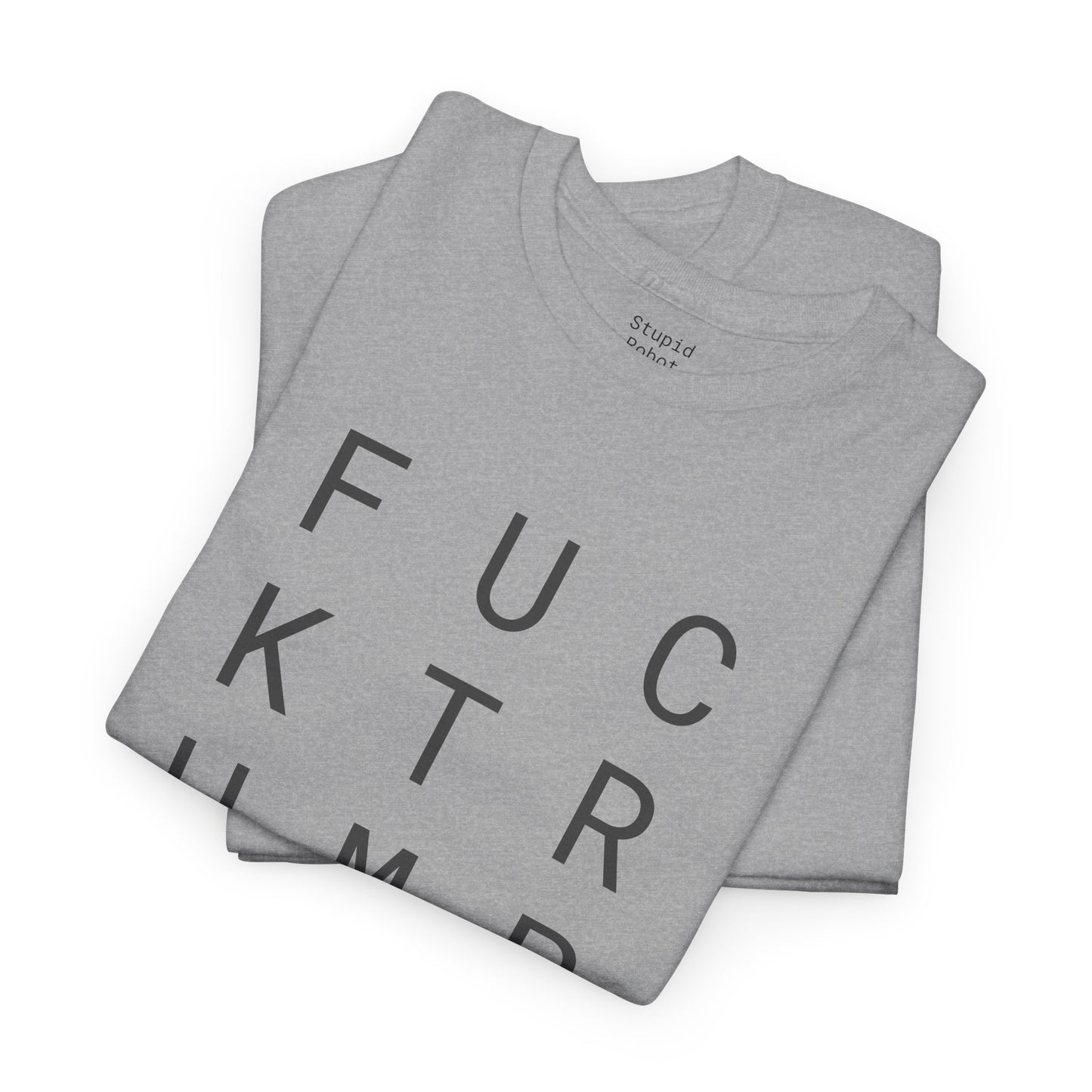 FUCK Trump - Unisex Heavy Cotton T-Shirt