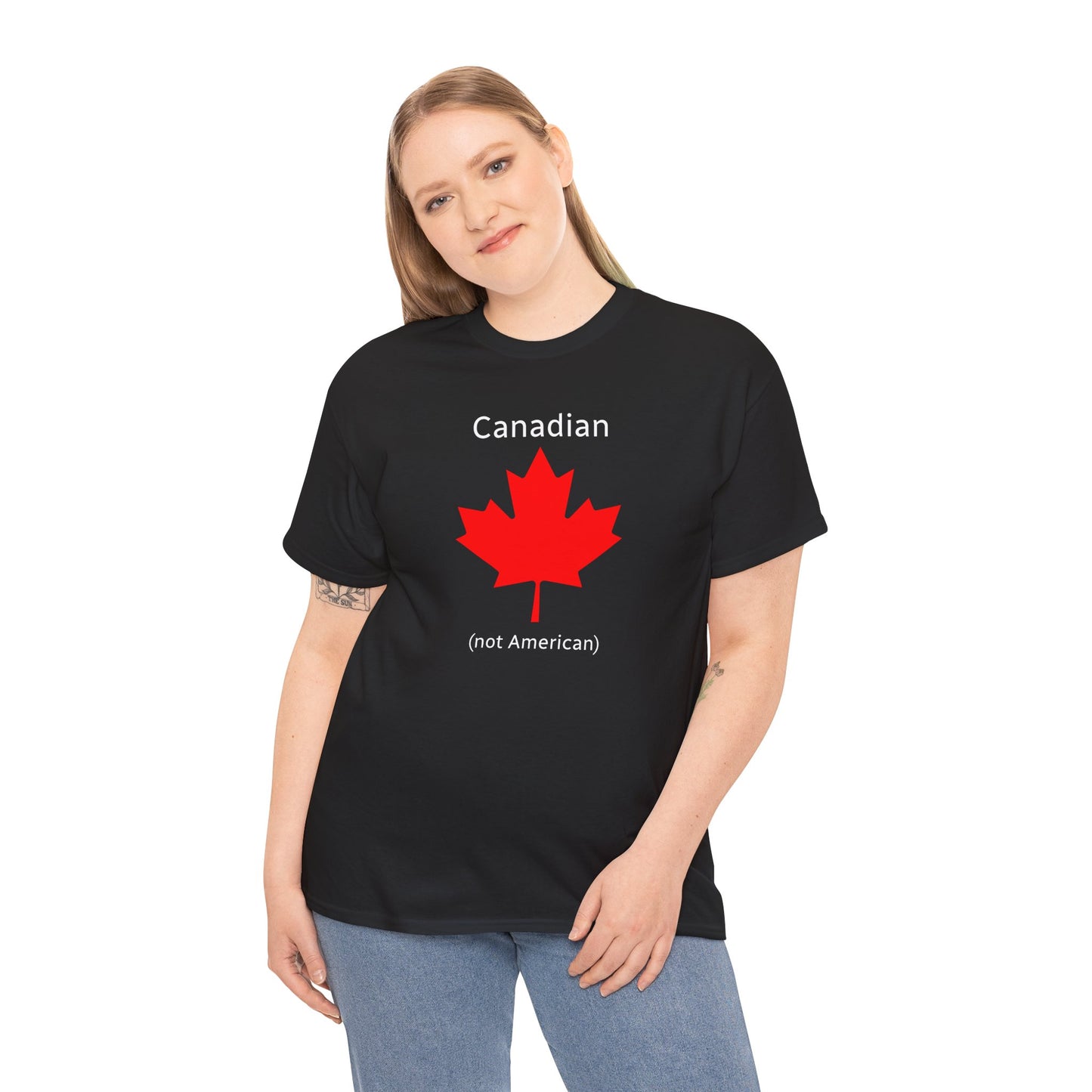 Canadian (not American) - Unisex Heavy Cotton T-Shirt