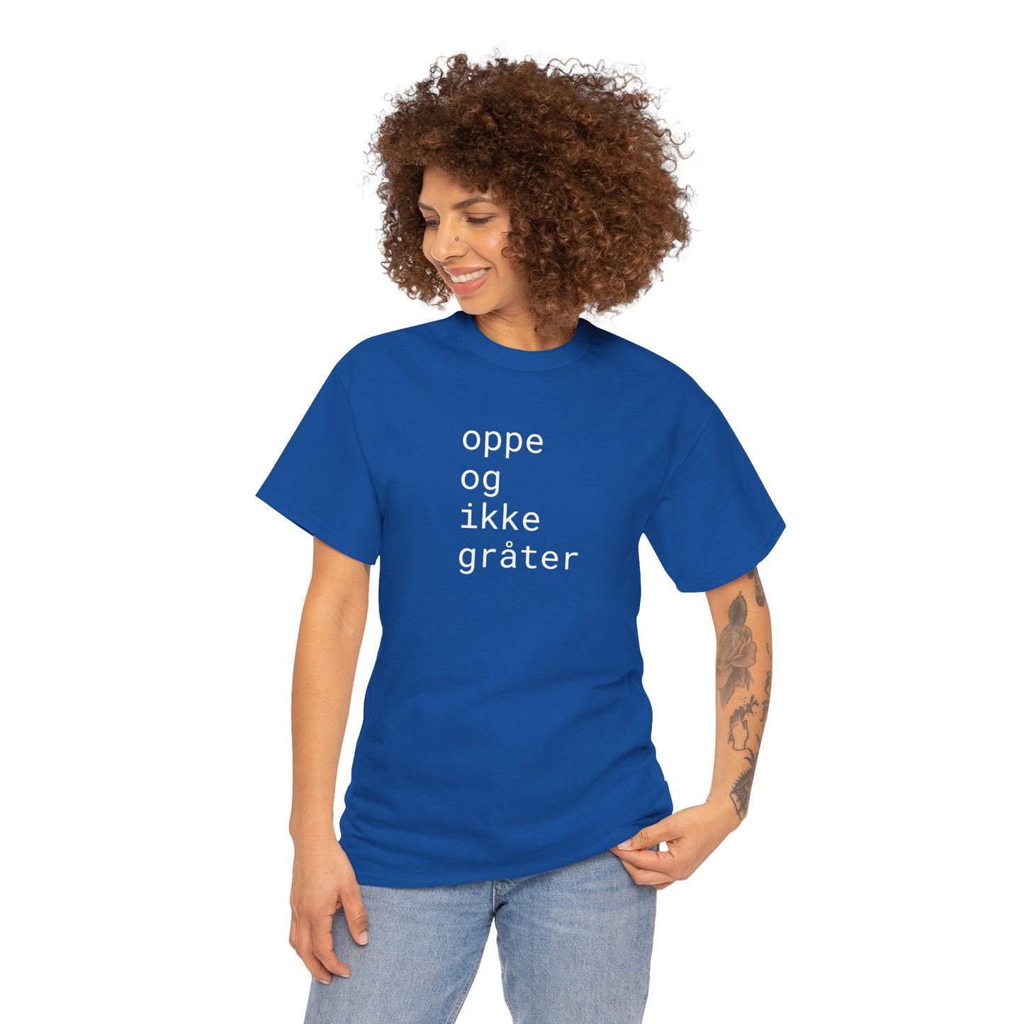 oppe og ikke grater - Unisex Heavy Cotton T-Shirt
