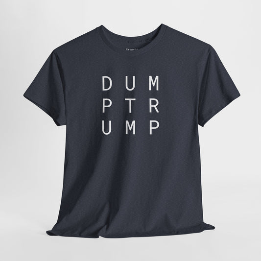 Dump Trump - Unisex Heavy Cotton T-Shirt