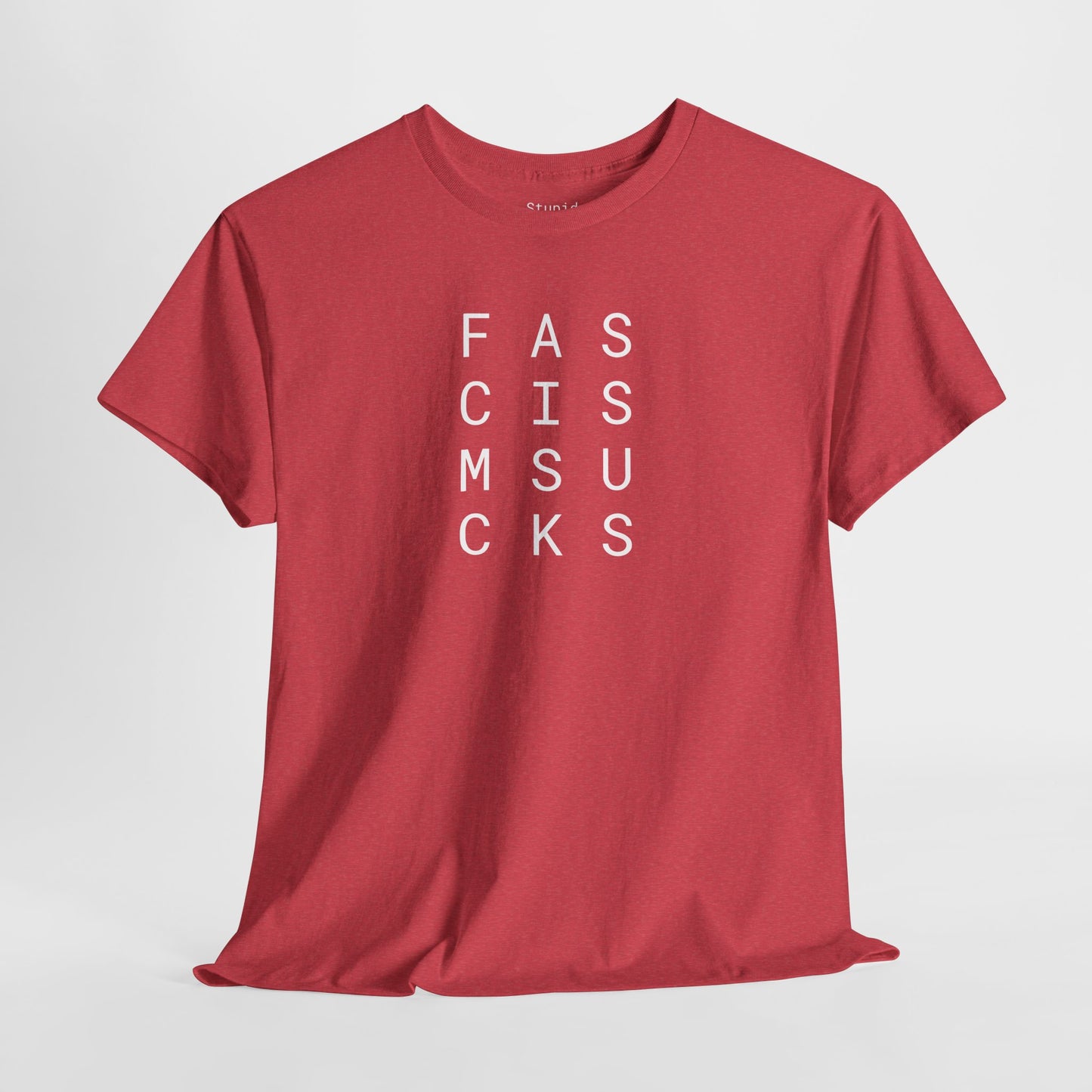 Fascism Sucks - Unisex Heavy Cotton T-Shirt
