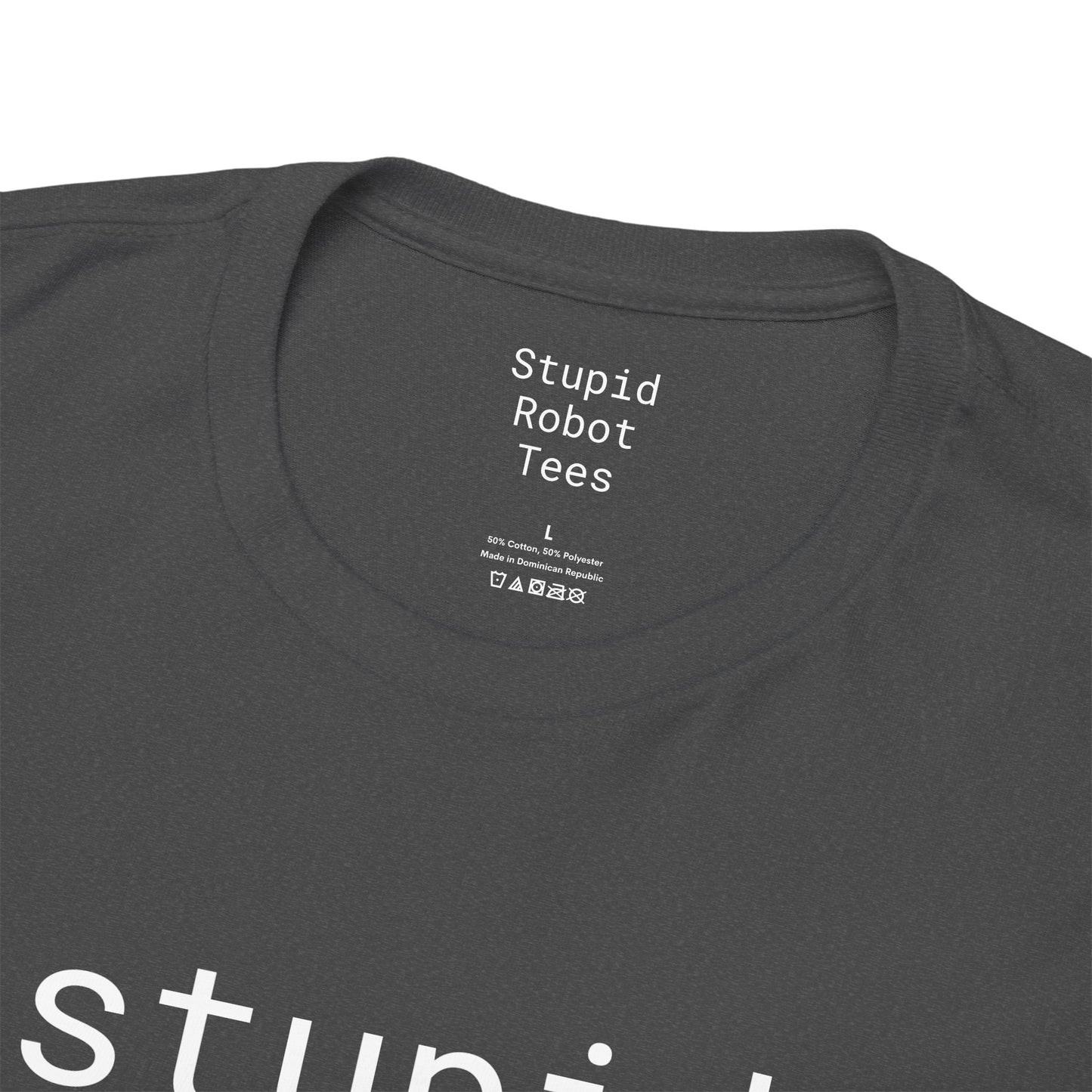 Stupid Robot - Unisex Heavy Cotton T-Shirt